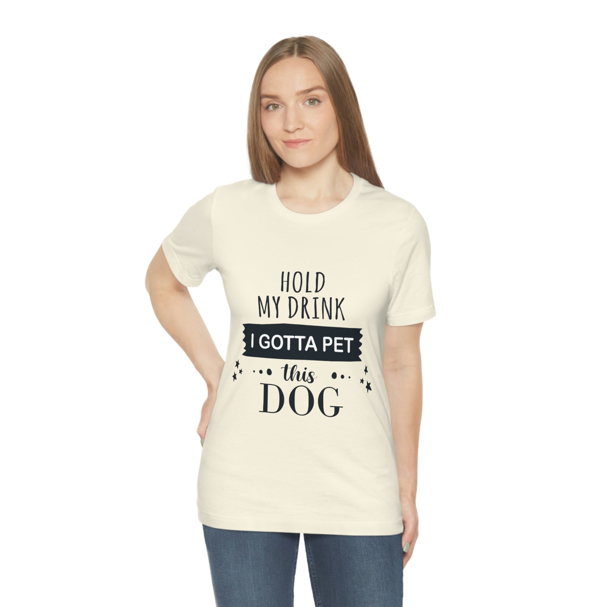 Hold My Drink I Gotta Pet Dog Unisex Jersey Short Sleeve T-Shirt Ichaku [Perfect Gifts Selection]