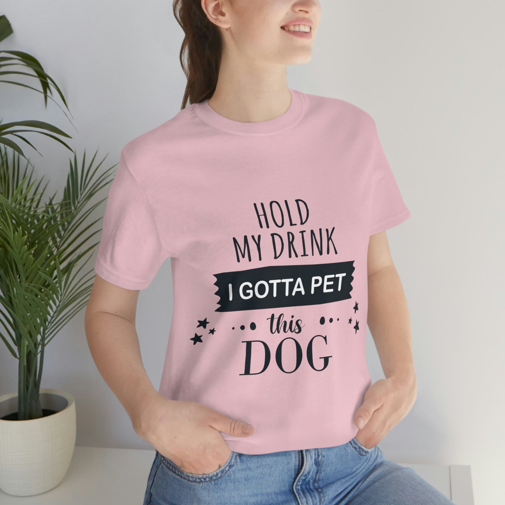 Hold My Drink I Gotta Pet Dog Unisex Jersey Short Sleeve T-Shirt Ichaku [Perfect Gifts Selection]