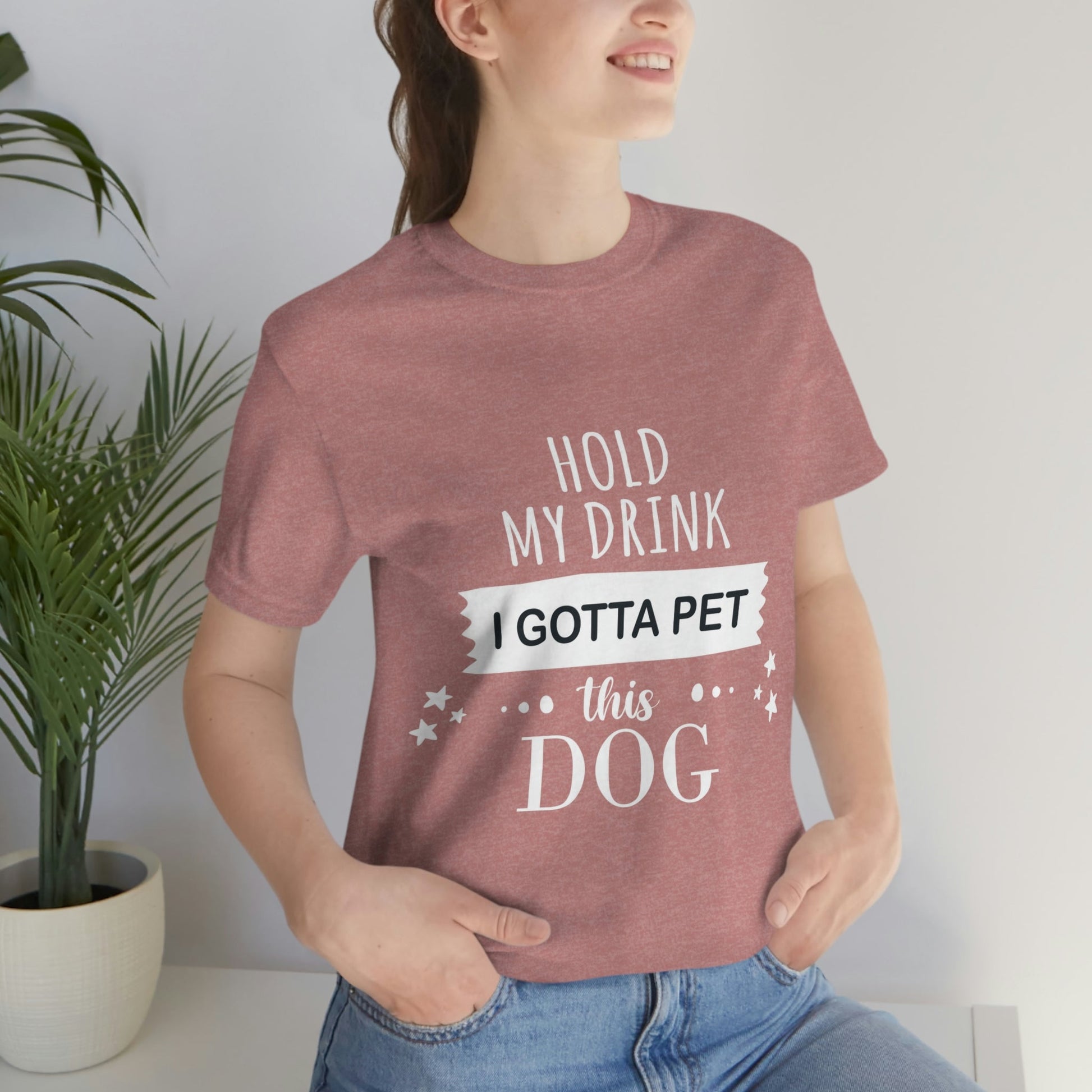 Hold My Drink I Gotta Pet Dog Unisex Jersey Short Sleeve T-Shirt Ichaku [Perfect Gifts Selection]