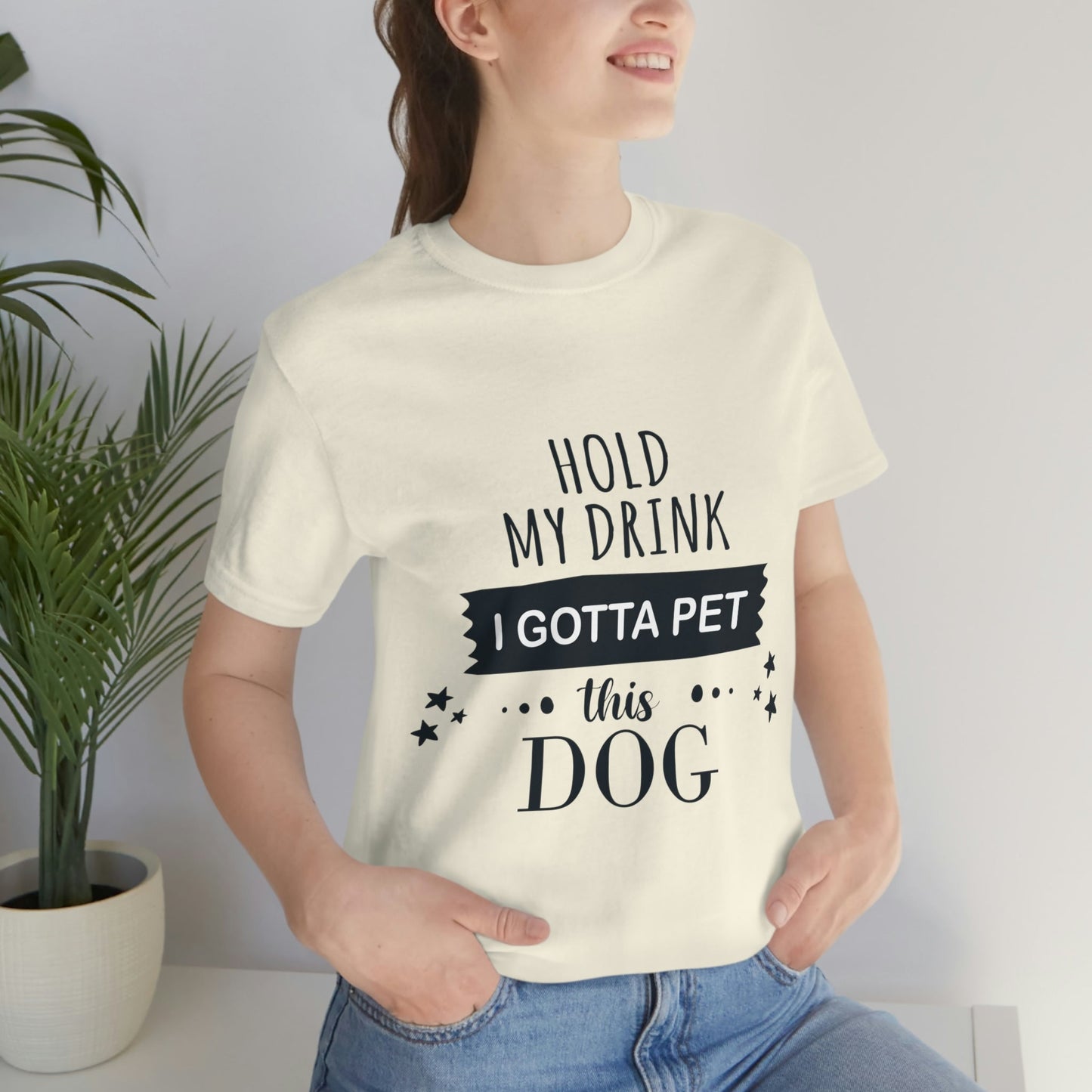 Hold My Drink I Gotta Pet Dog Unisex Jersey Short Sleeve T-Shirt Ichaku [Perfect Gifts Selection]