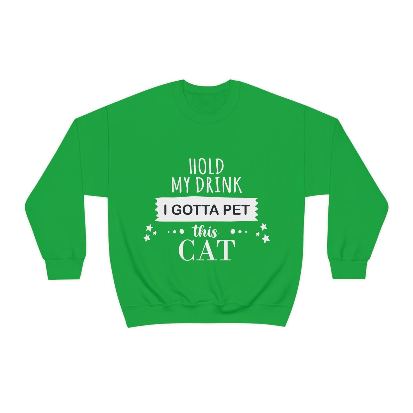 Hold My Drink I Gotta Pet This Cat Text Slogan Unisex Heavy Blend™ Crewneck Sweatshirt Ichaku [Perfect Gifts Selection]