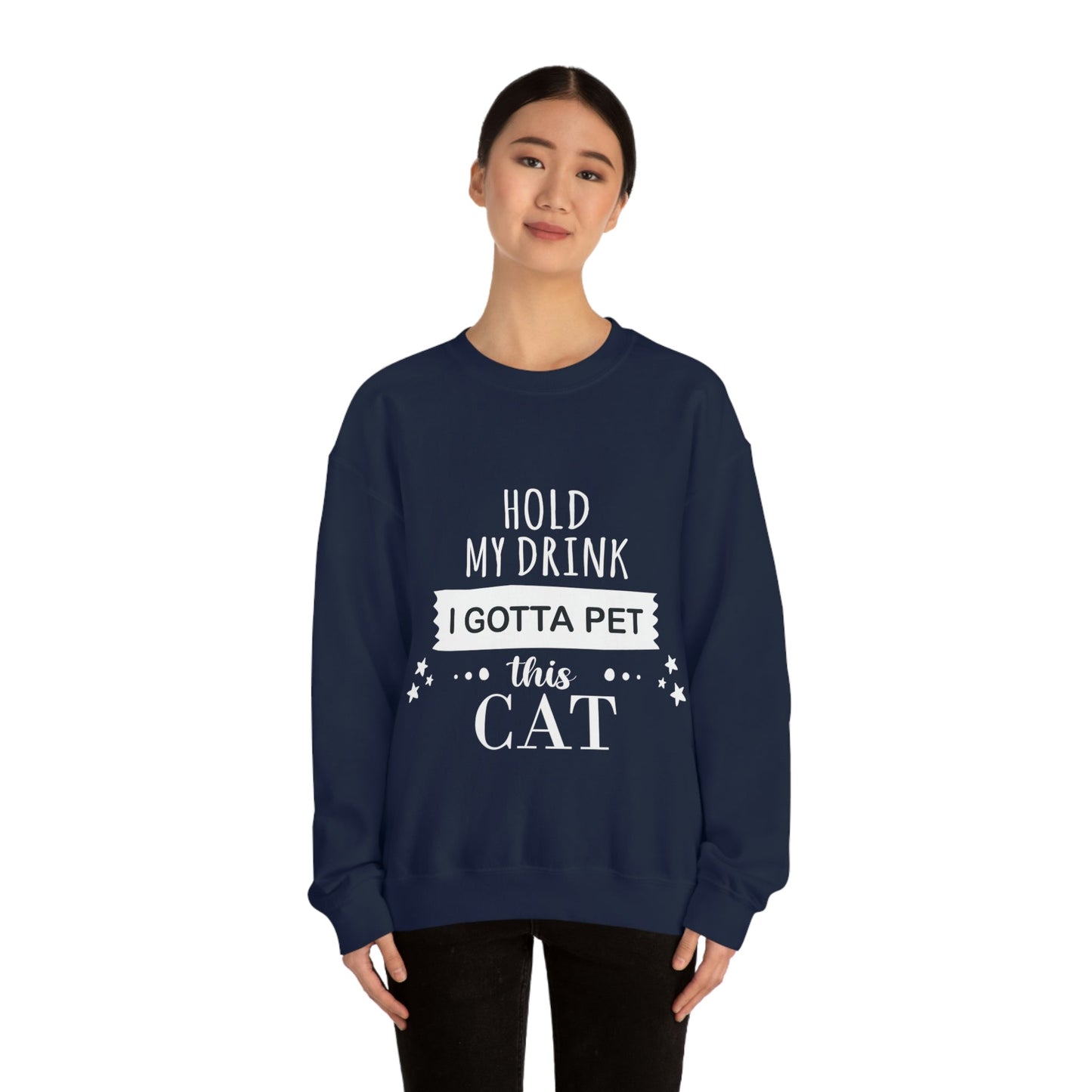 Hold My Drink I Gotta Pet This Cat Text Slogan Unisex Heavy Blend™ Crewneck Sweatshirt Ichaku [Perfect Gifts Selection]