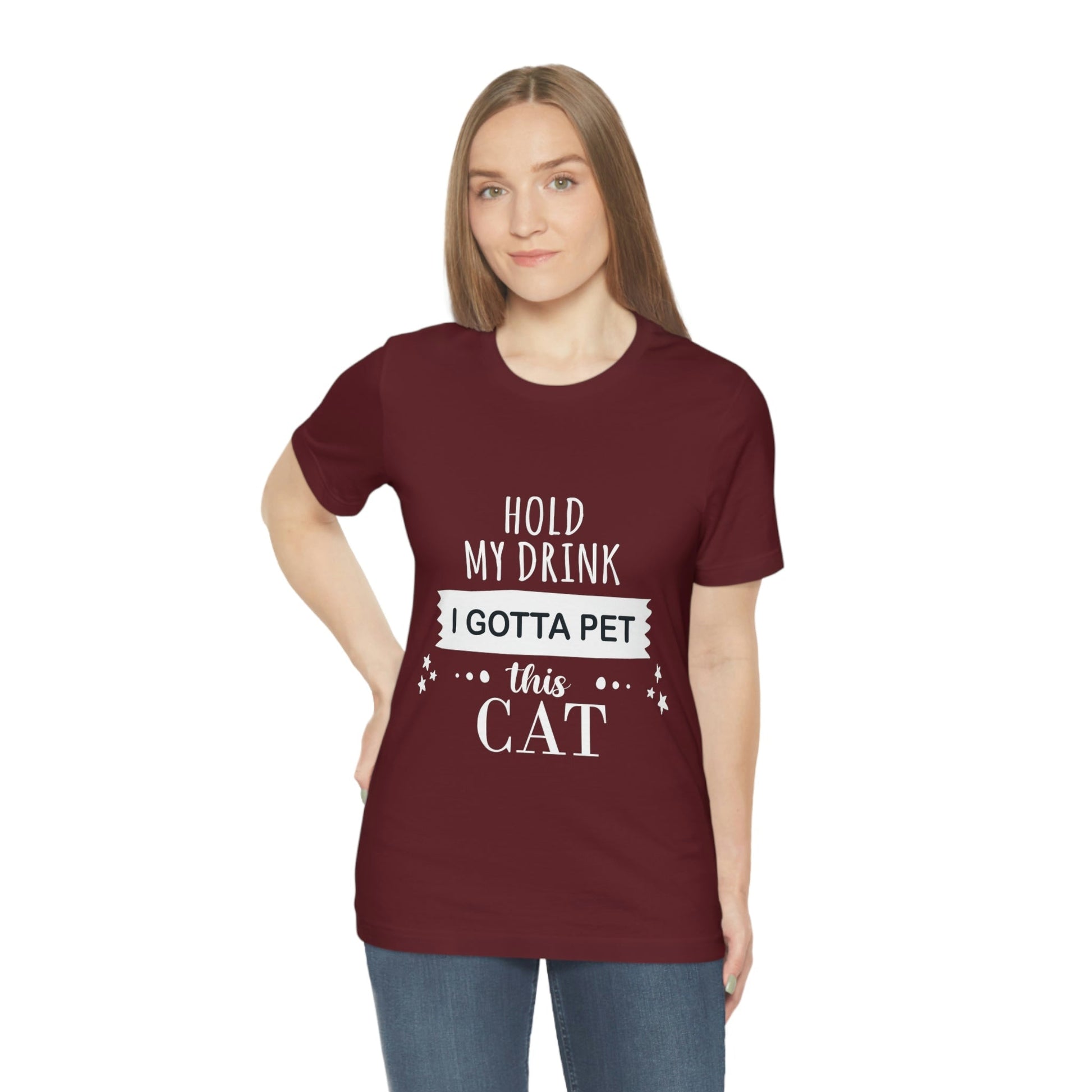 Hold My Drink I Gotta Pet This Cat Text Slogan Unisex Jersey Short Sleeve T-Shirt Ichaku [Perfect Gifts Selection]