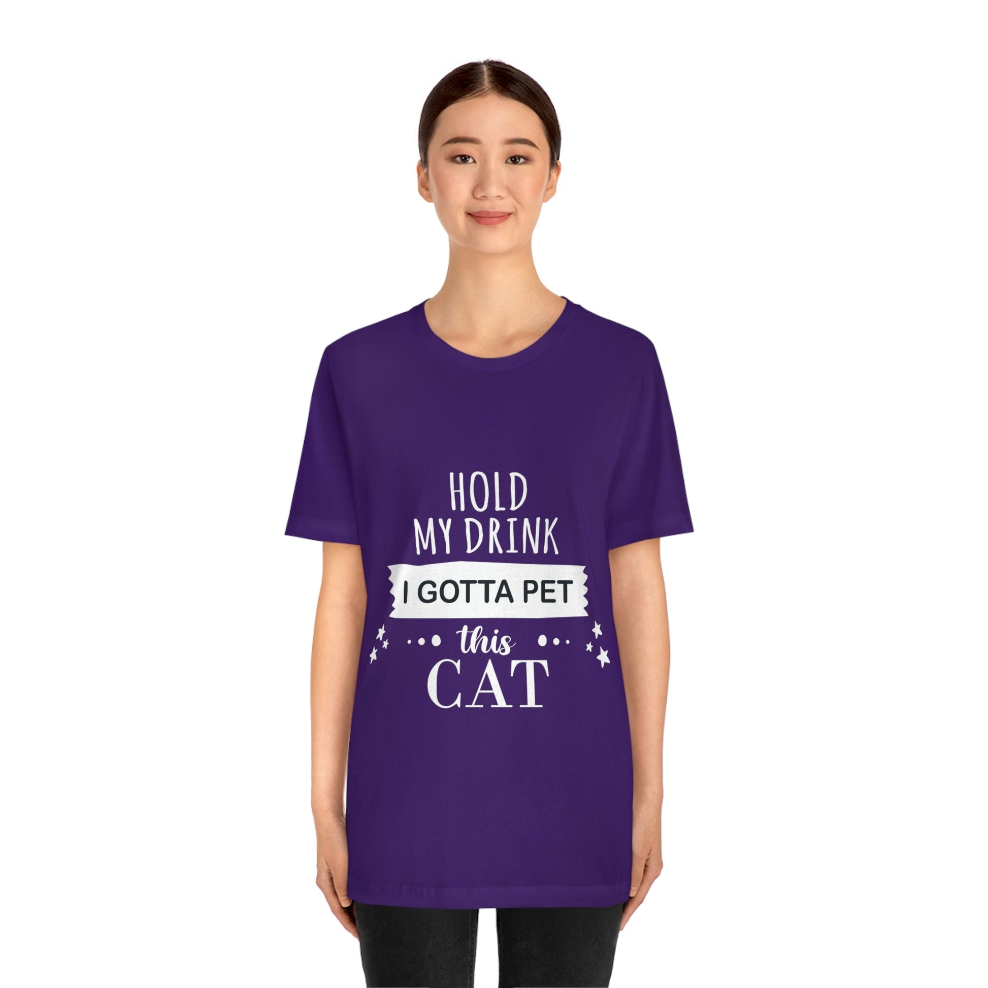 Hold My Drink I Gotta Pet This Cat Text Slogan Unisex Jersey Short Sleeve T-Shirt Ichaku [Perfect Gifts Selection]