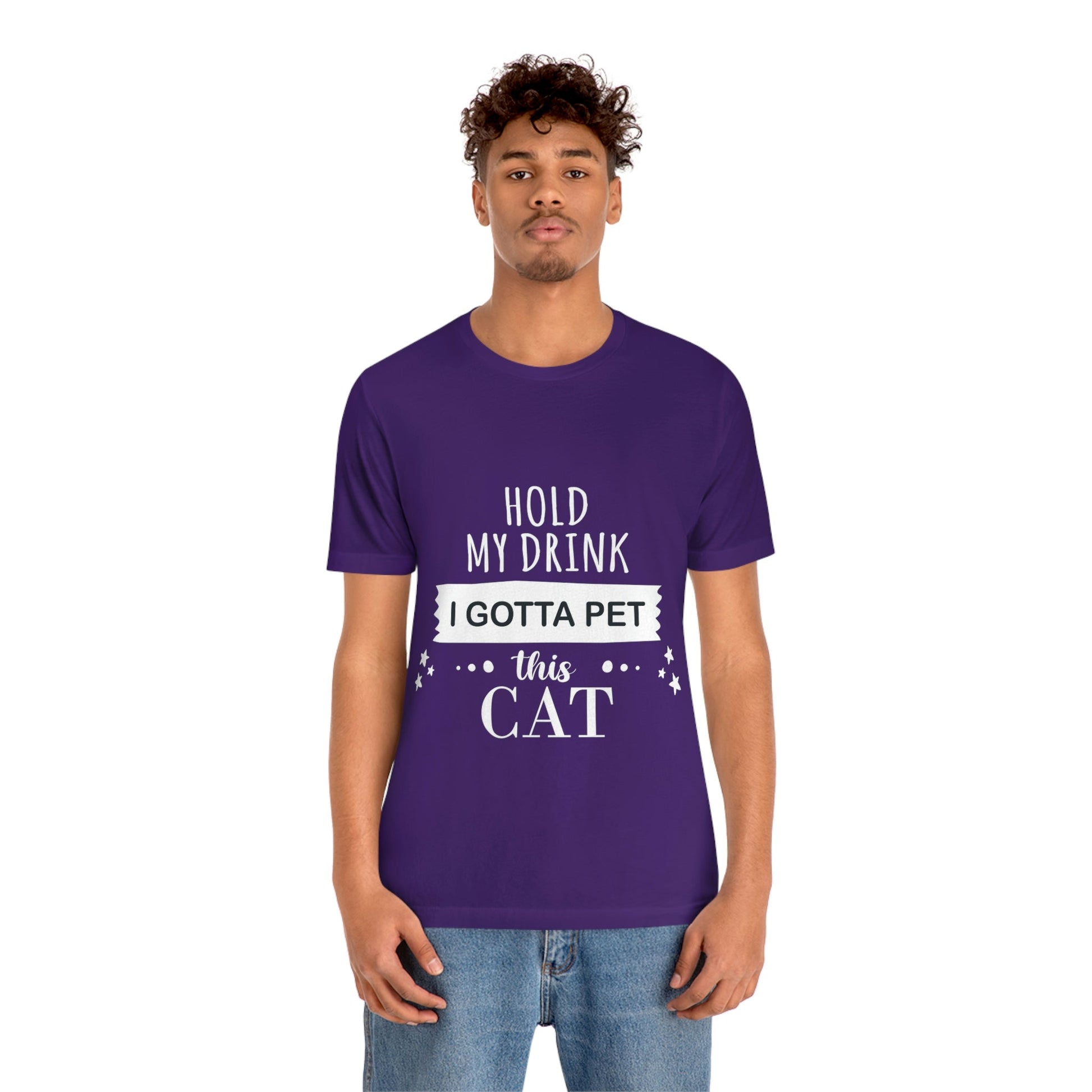 Hold My Drink I Gotta Pet This Cat Text Slogan Unisex Jersey Short Sleeve T-Shirt Ichaku [Perfect Gifts Selection]