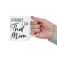 Honey I am That Mom International Mothers Day Ceramic Mug 11oz Ichaku [Perfect Gifts Selection]