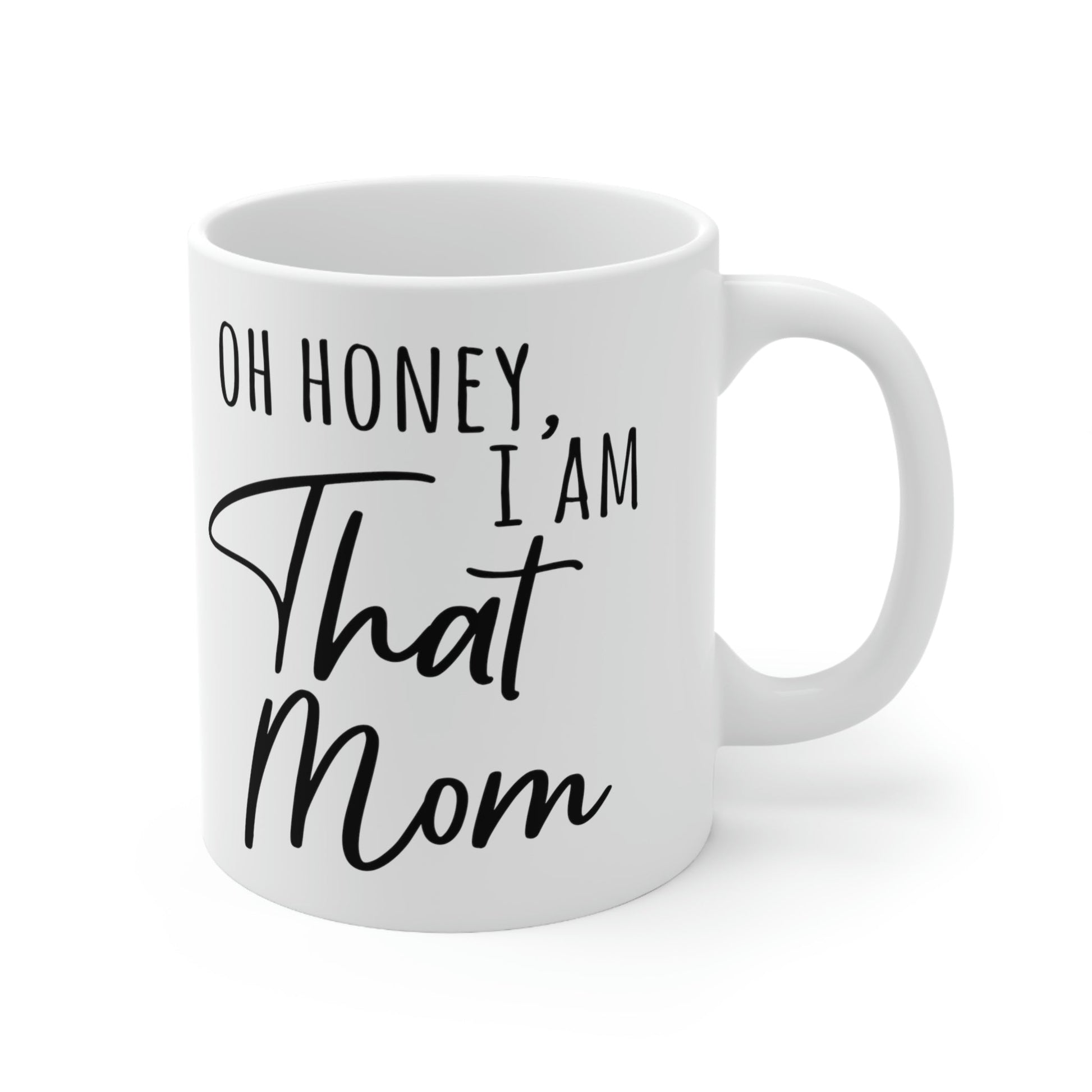 Honey I am That Mom International Mothers Day Ceramic Mug 11oz Ichaku [Perfect Gifts Selection]