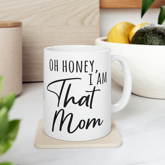 Honey I am That Mom International Mothers Day Ceramic Mug 11oz Ichaku [Perfect Gifts Selection]