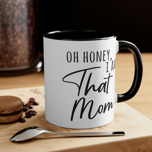 Honey I am That Mom International Mothers Day Classic Accent Coffee Mug 11oz Ichaku [Perfect Gifts Selection]