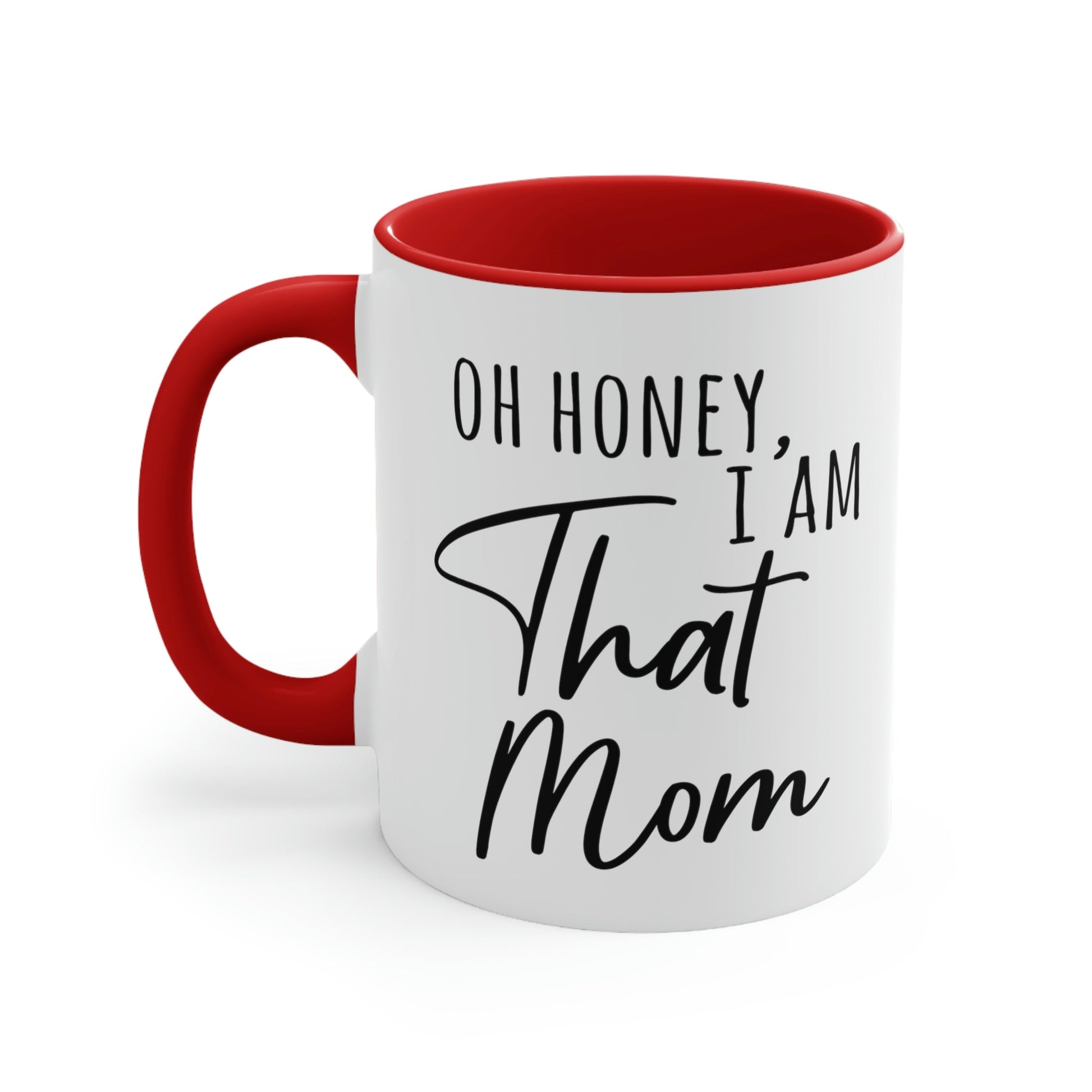 Honey I am That Mom International Mothers Day Classic Accent Coffee Mug 11oz Ichaku [Perfect Gifts Selection]