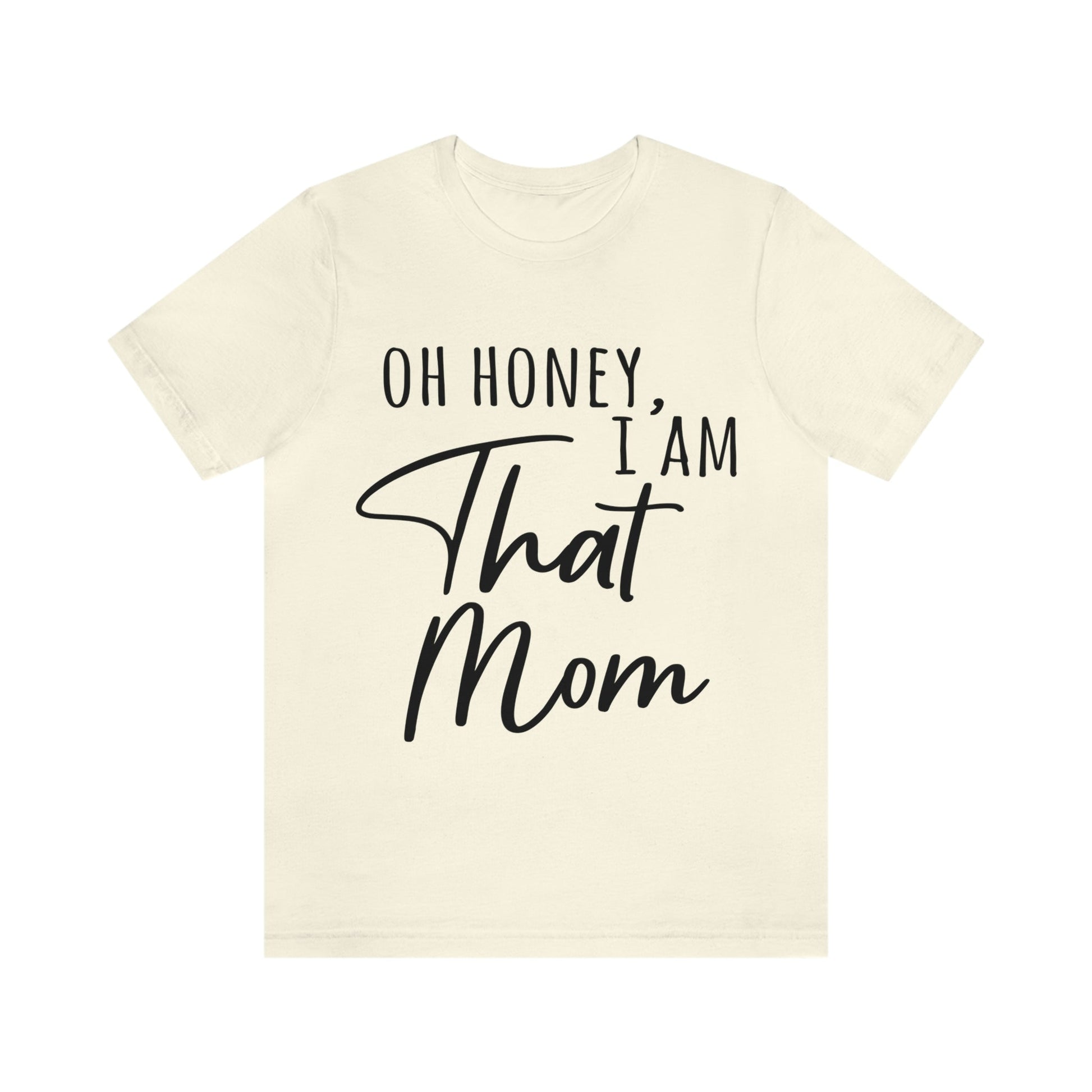 Honey I am That Mom International Mothers Day Unisex Jersey Short Sleeve T-Shirt Ichaku [Perfect Gifts Selection]