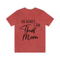 Honey I am That Mom International Mothers Day Unisex Jersey Short Sleeve T-Shirt Ichaku [Perfect Gifts Selection]