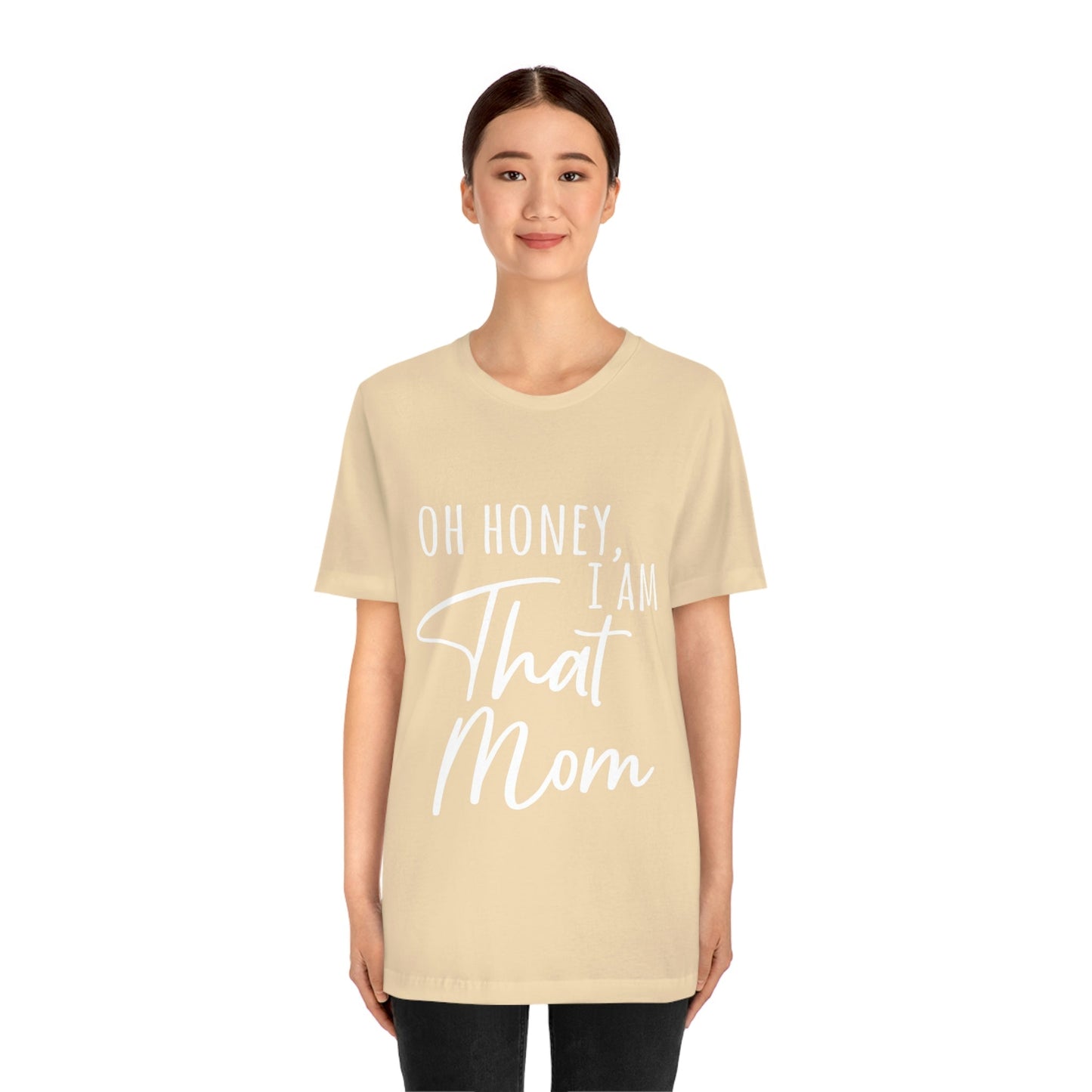 Honey I am That Mom International Mothers Day Unisex Jersey Short Sleeve T-Shirt Ichaku [Perfect Gifts Selection]