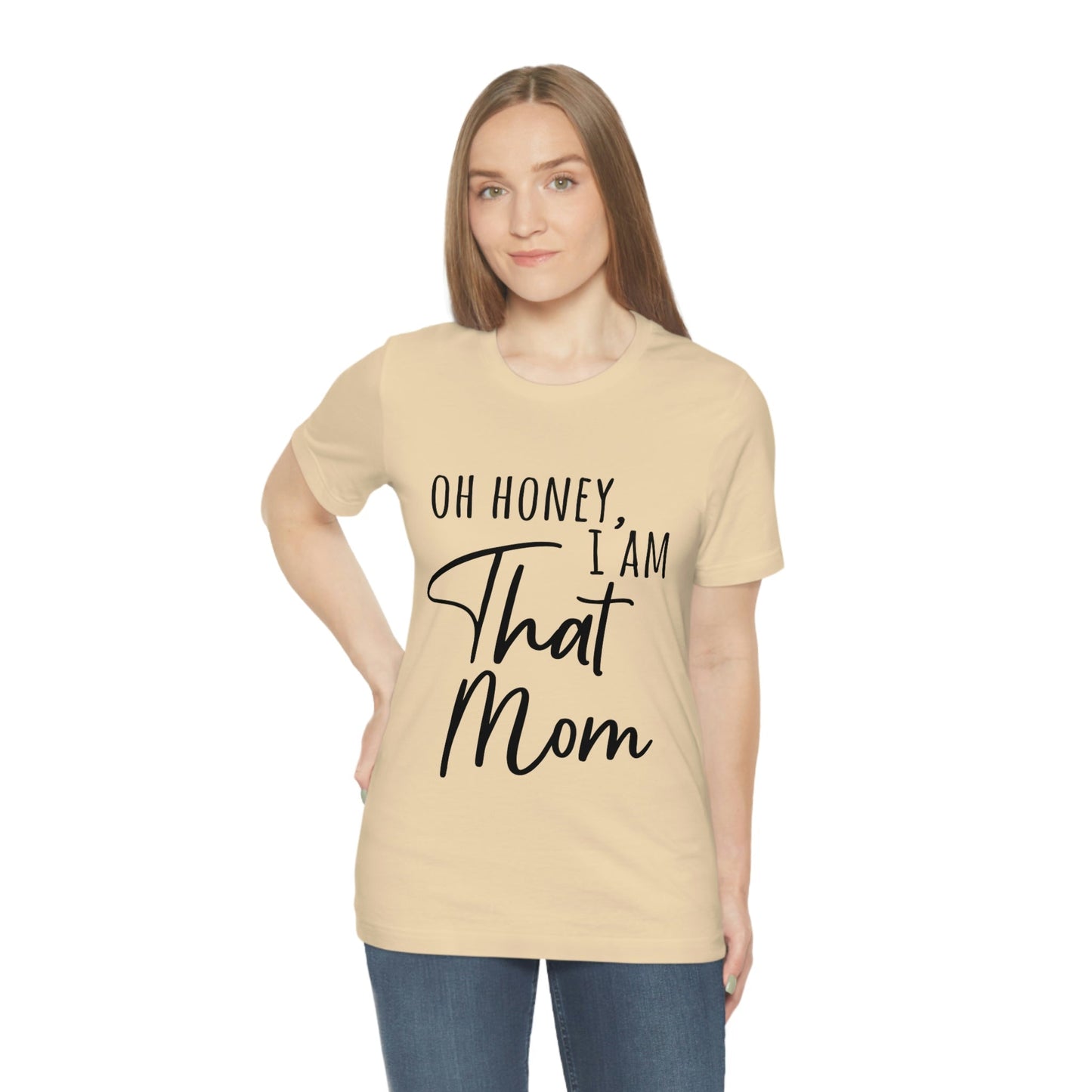 Honey I am That Mom International Mothers Day Unisex Jersey Short Sleeve T-Shirt Ichaku [Perfect Gifts Selection]