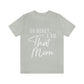 Honey I am That Mom International Mothers Day Unisex Jersey Short Sleeve T-Shirt Ichaku [Perfect Gifts Selection]