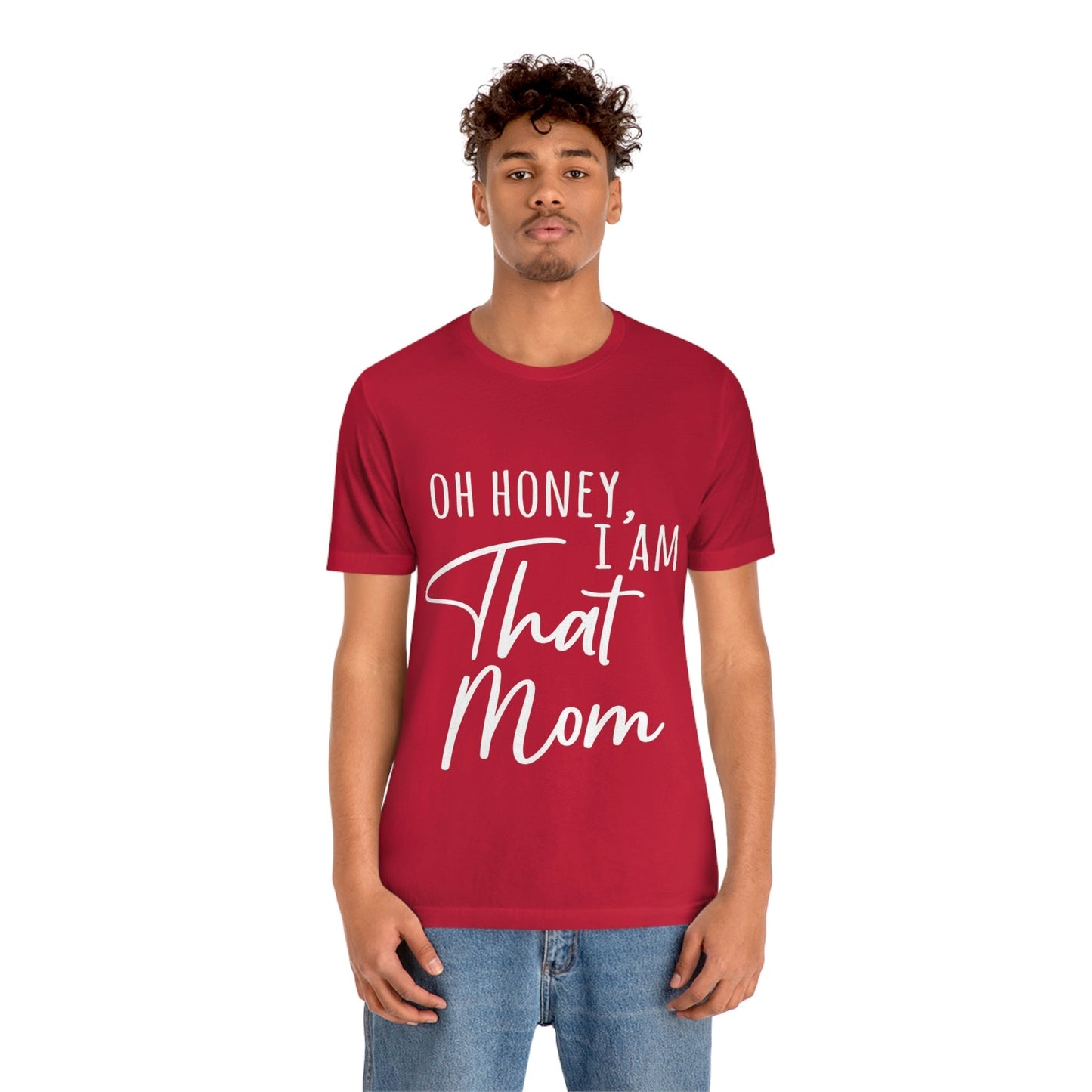 Honey I am That Mom International Mothers Day Unisex Jersey Short Sleeve T-Shirt Ichaku [Perfect Gifts Selection]