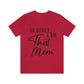 Honey I am That Mom International Mothers Day Unisex Jersey Short Sleeve T-Shirt Ichaku [Perfect Gifts Selection]