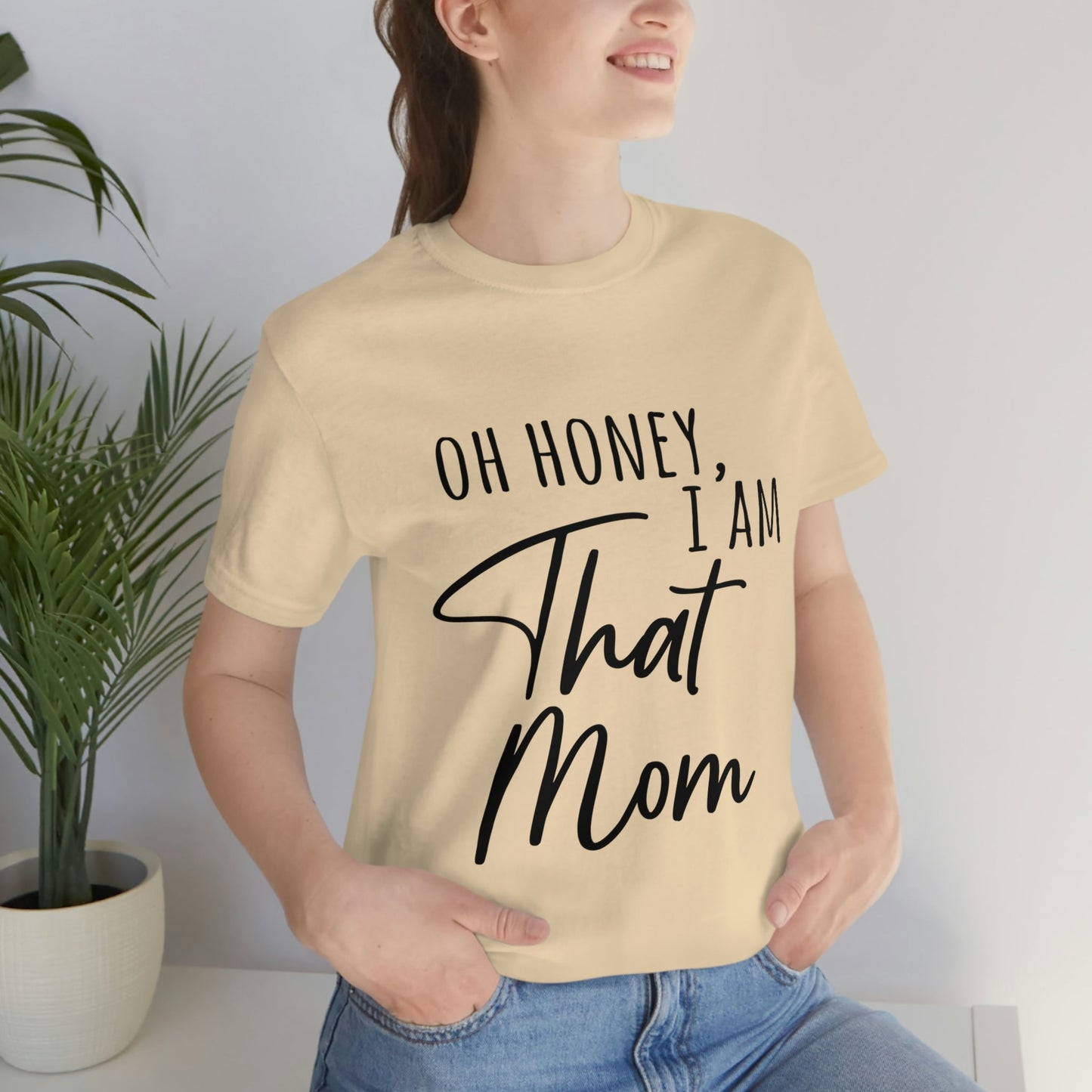 Honey I am That Mom International Mothers Day Unisex Jersey Short Sleeve T-Shirt Ichaku [Perfect Gifts Selection]