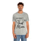 Honey I am That Mom International Mothers Day Unisex Jersey Short Sleeve T-Shirt Ichaku [Perfect Gifts Selection]