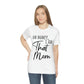 Honey I am That Mom International Mothers Day Unisex Jersey Short Sleeve T-Shirt Ichaku [Perfect Gifts Selection]