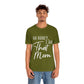 Honey I am That Mom International Mothers Day Unisex Jersey Short Sleeve T-Shirt Ichaku [Perfect Gifts Selection]