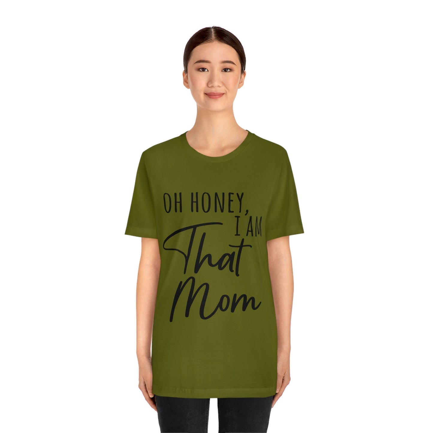 Honey I am That Mom International Mothers Day Unisex Jersey Short Sleeve T-Shirt Ichaku [Perfect Gifts Selection]