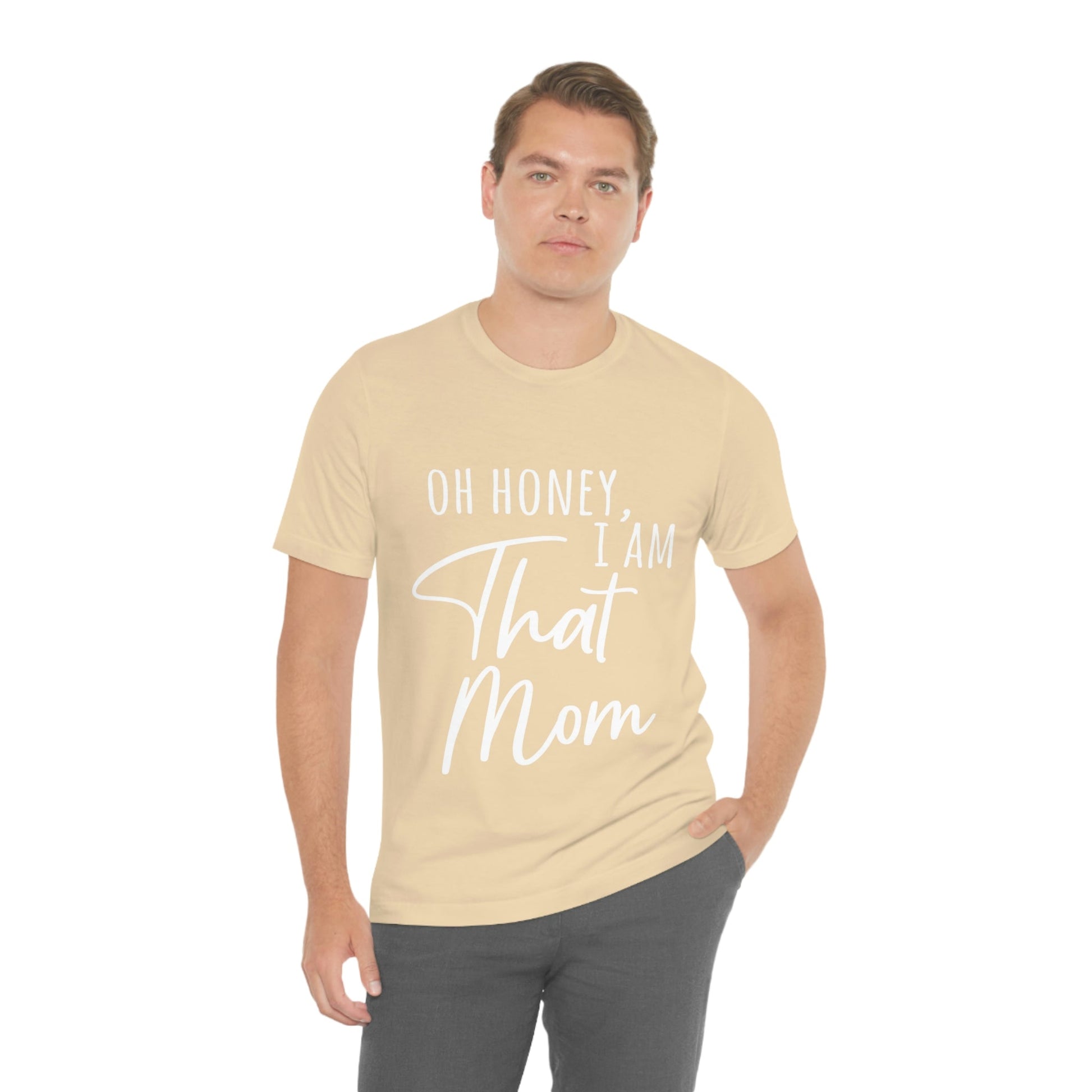 Honey I am That Mom International Mothers Day Unisex Jersey Short Sleeve T-Shirt Ichaku [Perfect Gifts Selection]