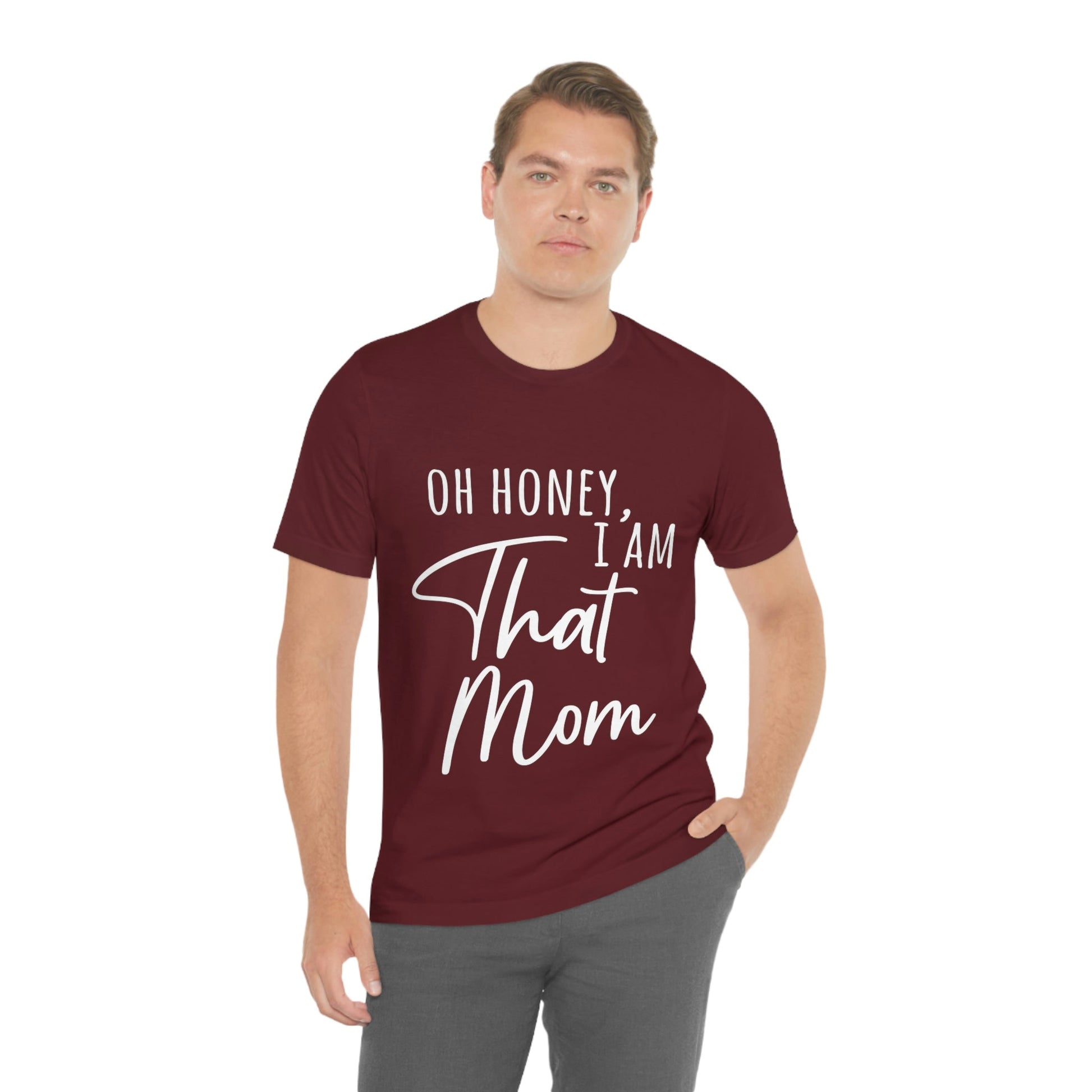 Honey I am That Mom International Mothers Day Unisex Jersey Short Sleeve T-Shirt Ichaku [Perfect Gifts Selection]