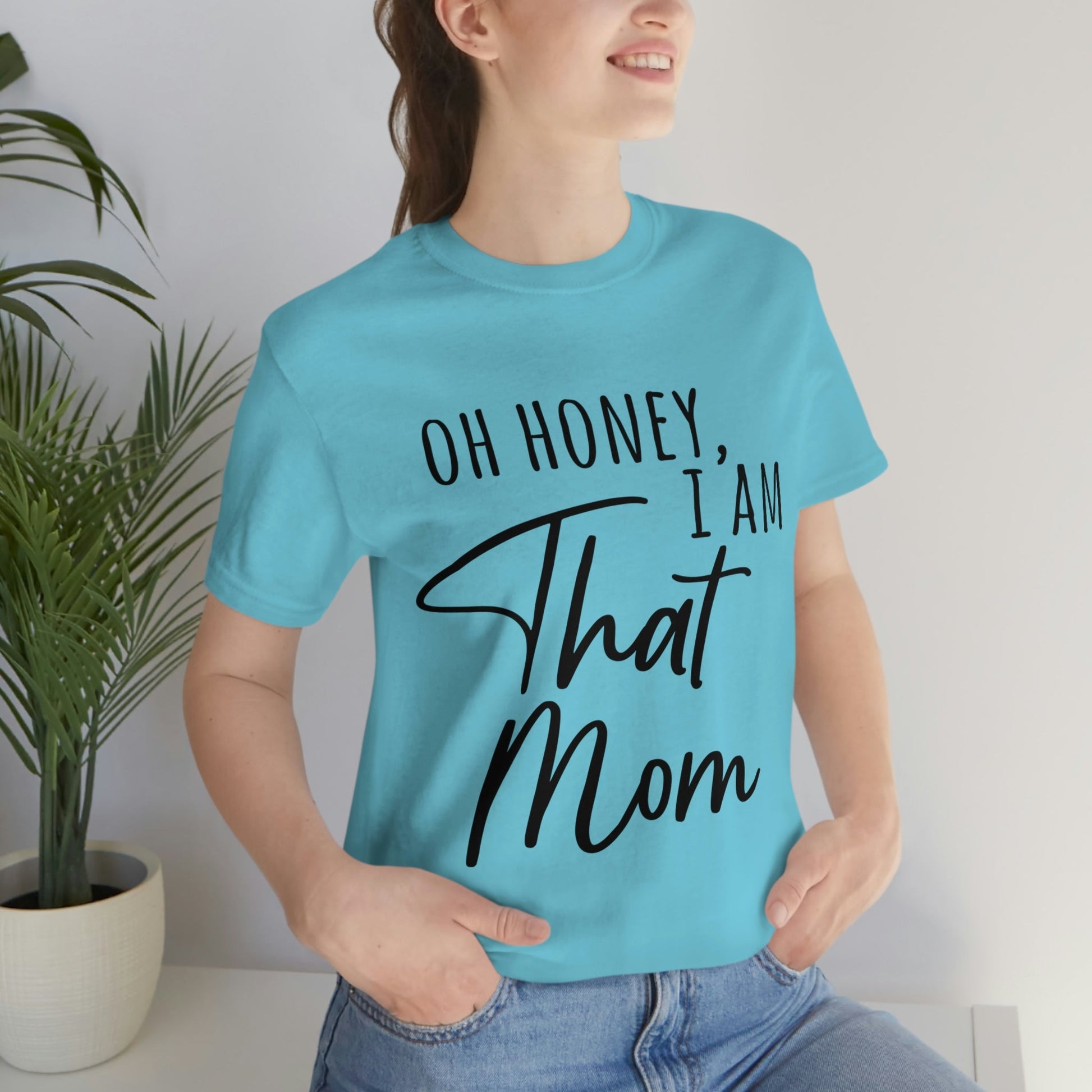 Honey I am That Mom International Mothers Day Unisex Jersey Short Sleeve T-Shirt Ichaku [Perfect Gifts Selection]