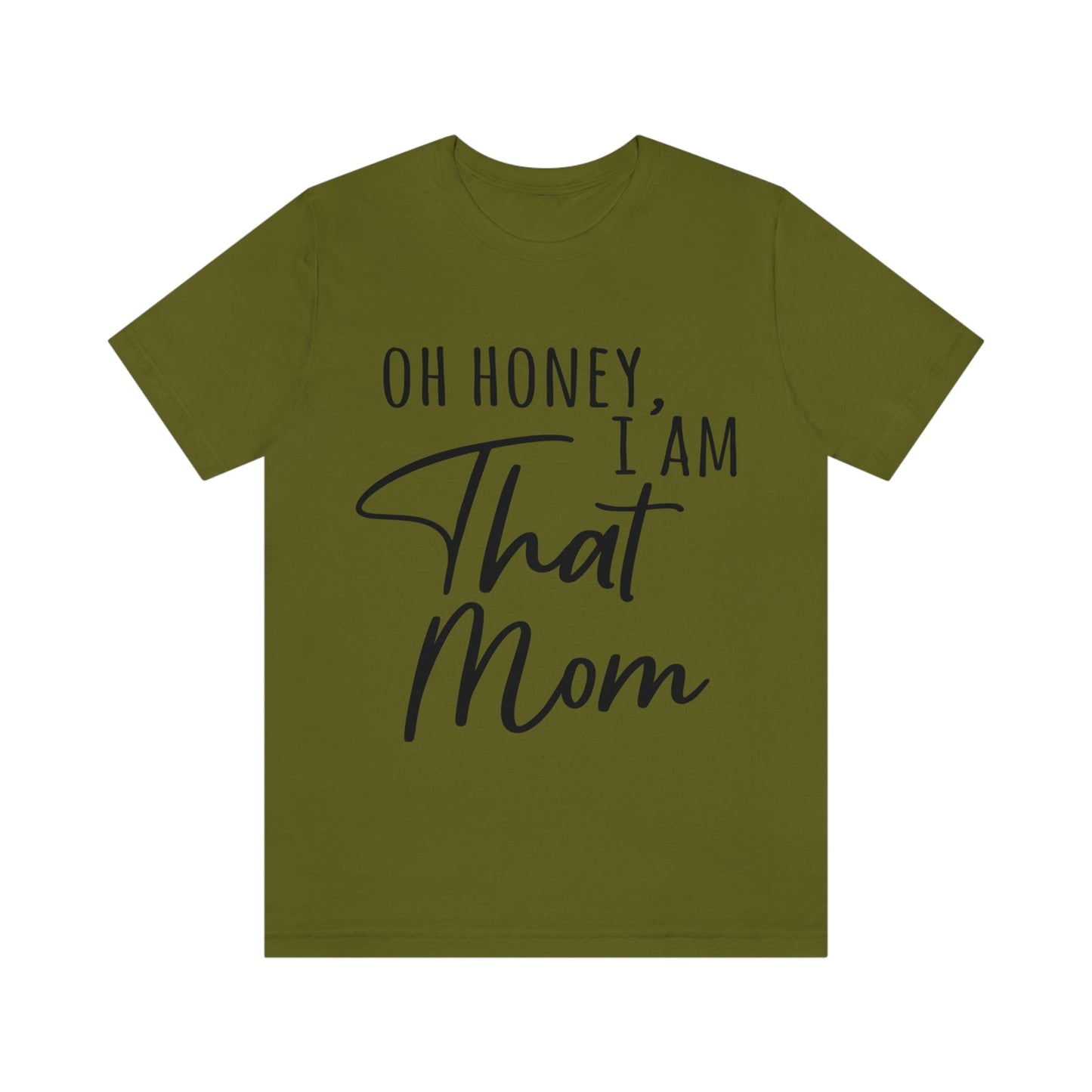 Honey I am That Mom International Mothers Day Unisex Jersey Short Sleeve T-Shirt Ichaku [Perfect Gifts Selection]