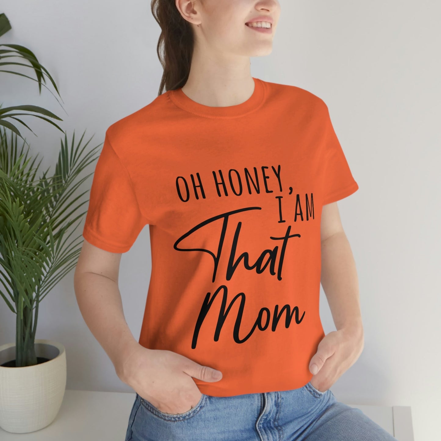 Honey I am That Mom International Mothers Day Unisex Jersey Short Sleeve T-Shirt Ichaku [Perfect Gifts Selection]