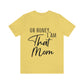 Honey I am That Mom International Mothers Day Unisex Jersey Short Sleeve T-Shirt Ichaku [Perfect Gifts Selection]