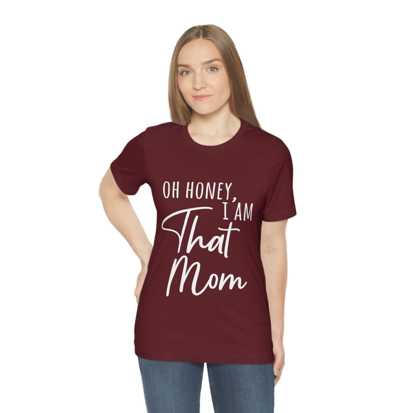 Honey I am That Mom International Mothers Day Unisex Jersey Short Sleeve T-Shirt Ichaku [Perfect Gifts Selection]