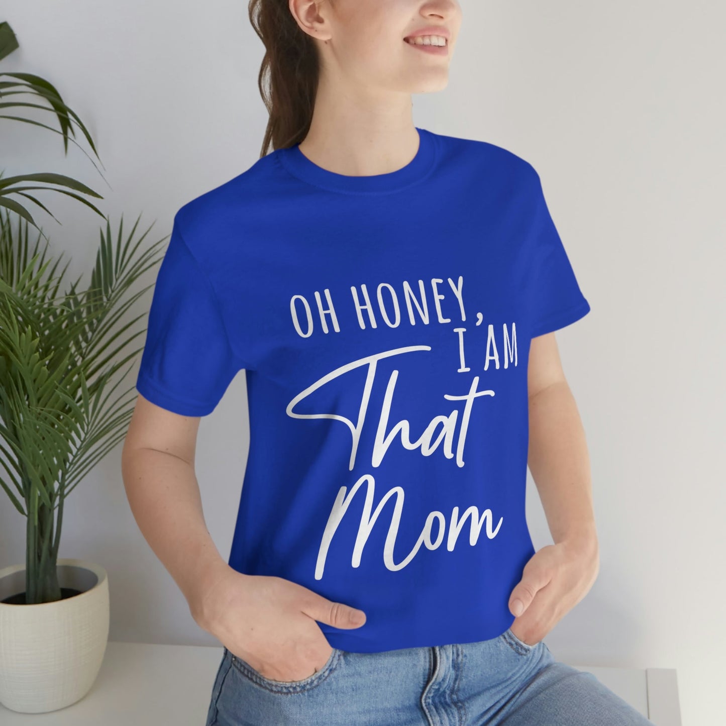 Honey I am That Mom International Mothers Day Unisex Jersey Short Sleeve T-Shirt Ichaku [Perfect Gifts Selection]