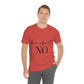 How About No Empowering Quotes Unisex Jersey Short Sleeve T-Shirt Ichaku [Perfect Gifts Selection]