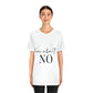 How About No Empowering Quotes Unisex Jersey Short Sleeve T-Shirt Ichaku [Perfect Gifts Selection]