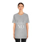 How About No Empowering Quotes White Text Unisex Jersey Short Sleeve T-Shirt Ichaku [Perfect Gifts Selection]