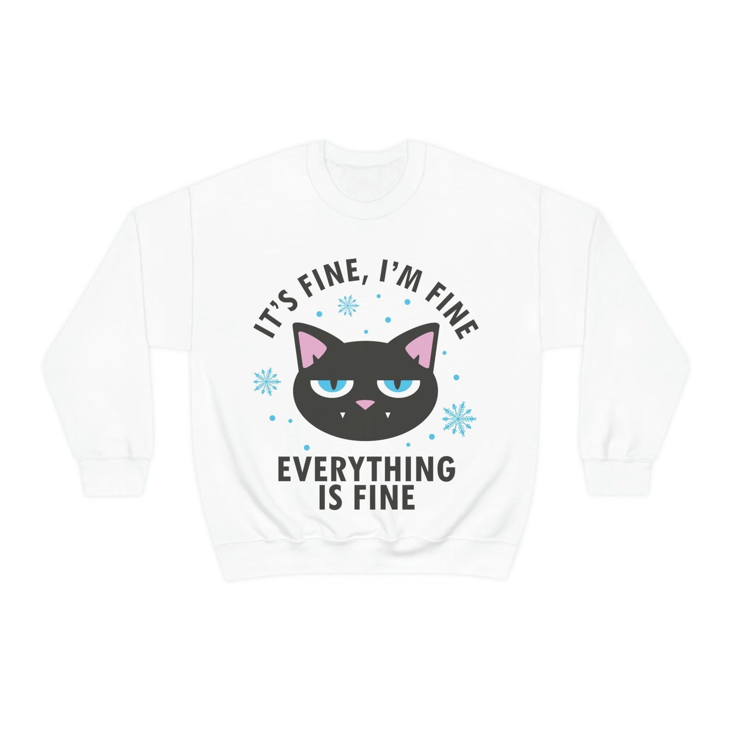 I Am Fine Everything is Fine Funny Cat Meme Quotes Black Text Unisex Heavy Blend™ Crewneck Sweatshirt Ichaku [Perfect Gifts Selection]