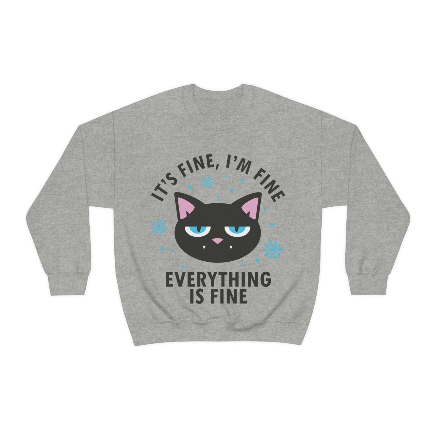 I Am Fine Everything is Fine Funny Cat Meme Quotes Black Text Unisex Heavy Blend™ Crewneck Sweatshirt Ichaku [Perfect Gifts Selection]