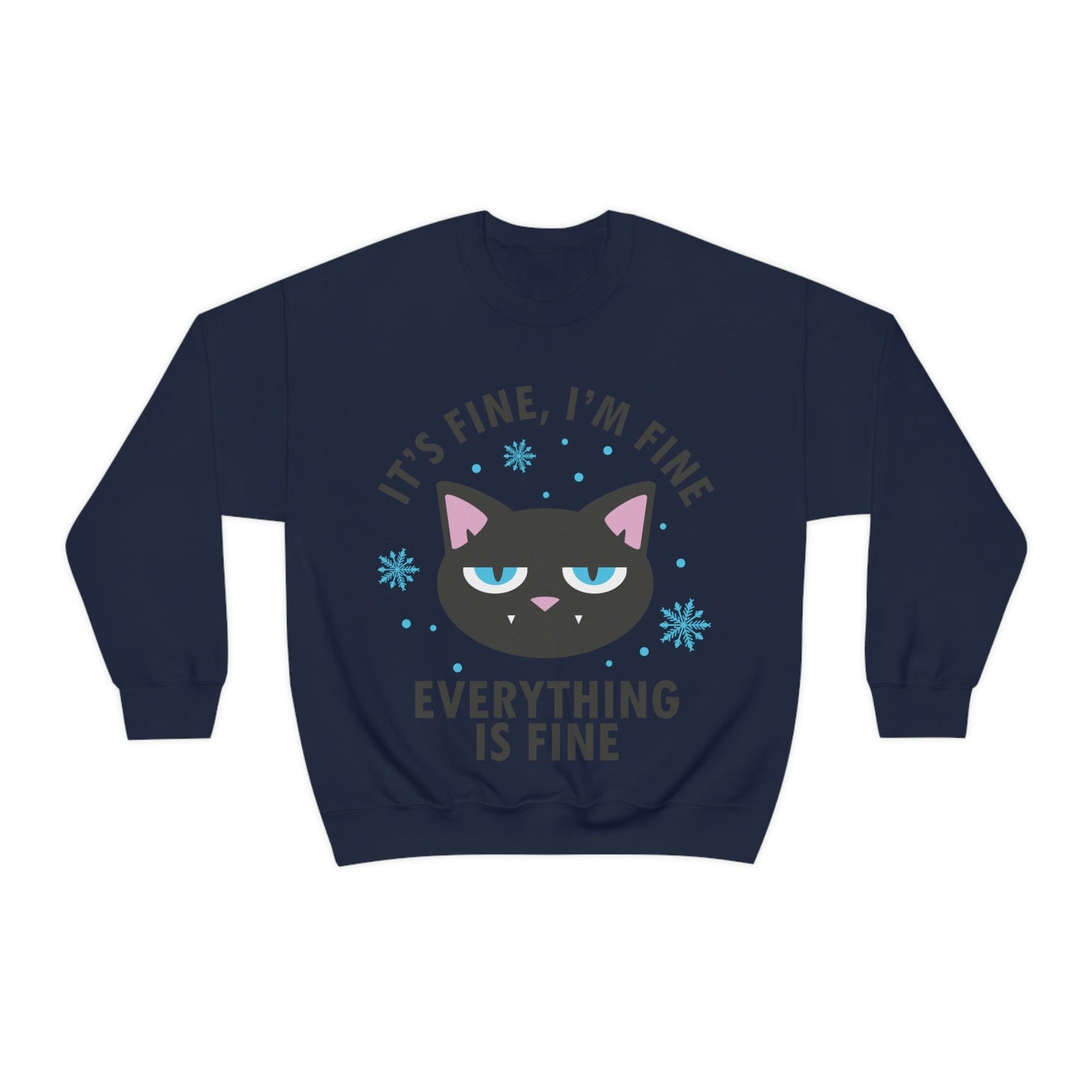 I Am Fine Everything is Fine Funny Cat Meme Quotes Black Text Unisex Heavy Blend™ Crewneck Sweatshirt Ichaku [Perfect Gifts Selection]