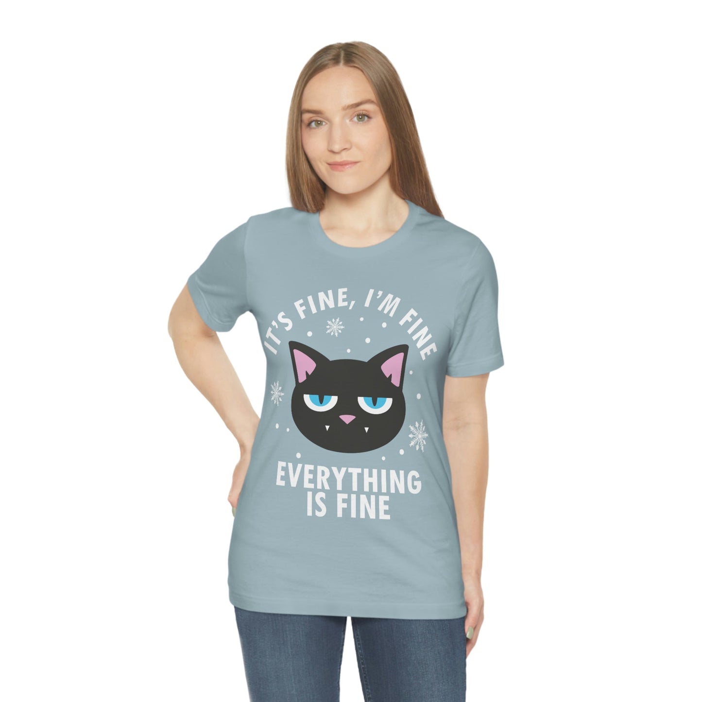 I Am Fine Everything is Fine Funny Cat Meme Quotes Unisex Jersey Short Sleeve T-Shirt Ichaku [Perfect Gifts Selection]