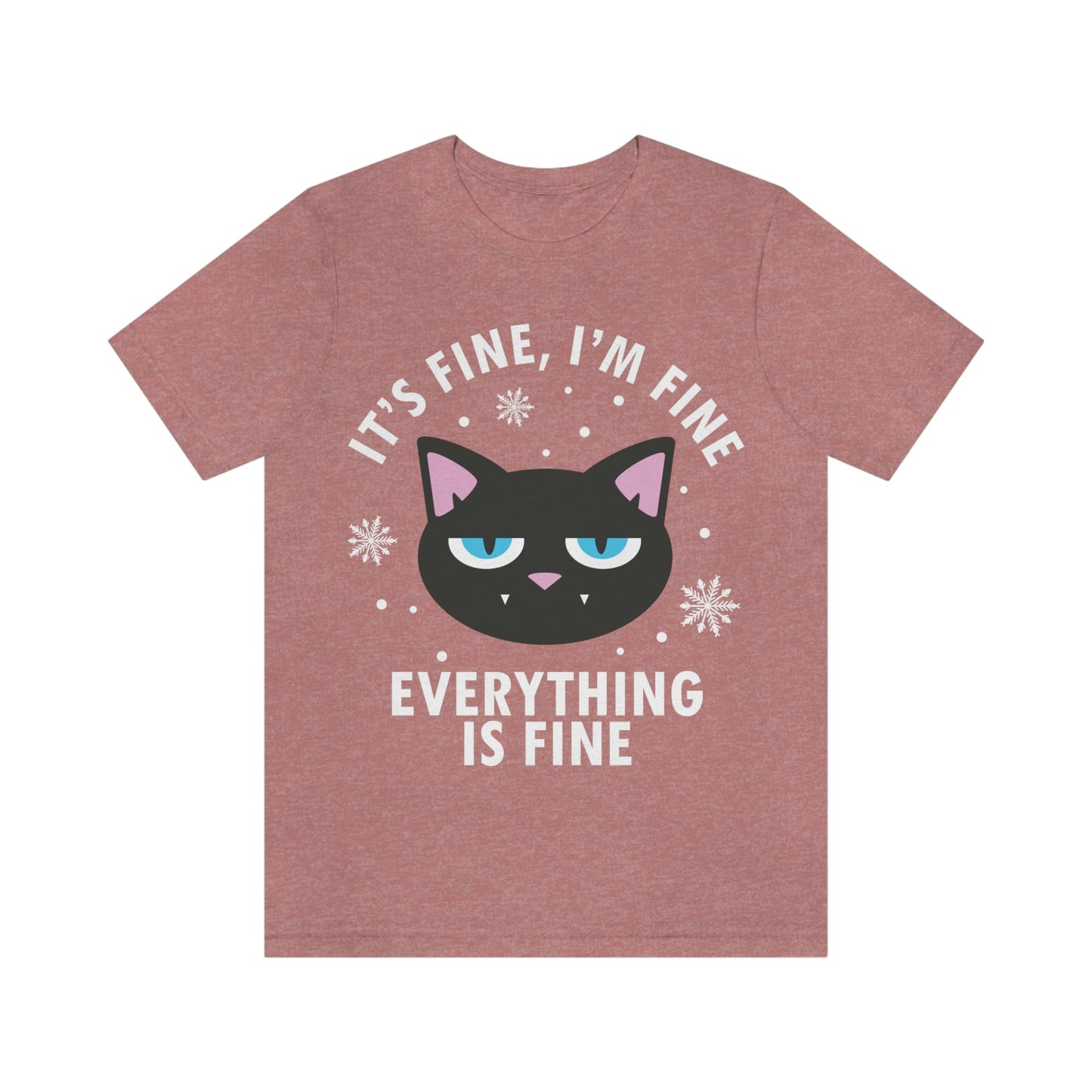 I Am Fine Everything is Fine Funny Cat Meme Quotes Unisex Jersey Short Sleeve T-Shirt Ichaku [Perfect Gifts Selection]