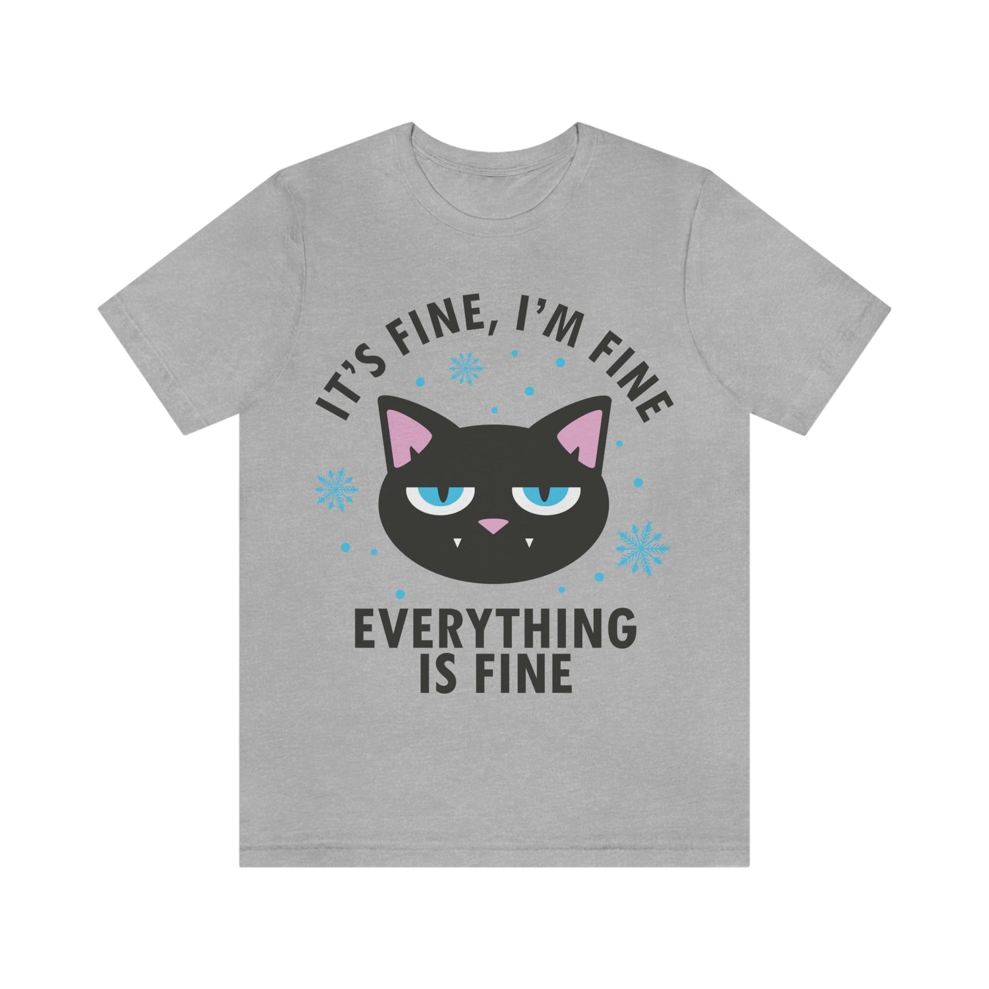 I Am Fine Everything is Fine Funny Cat Meme Quotes Unisex Jersey Short Sleeve T-Shirt Ichaku [Perfect Gifts Selection]