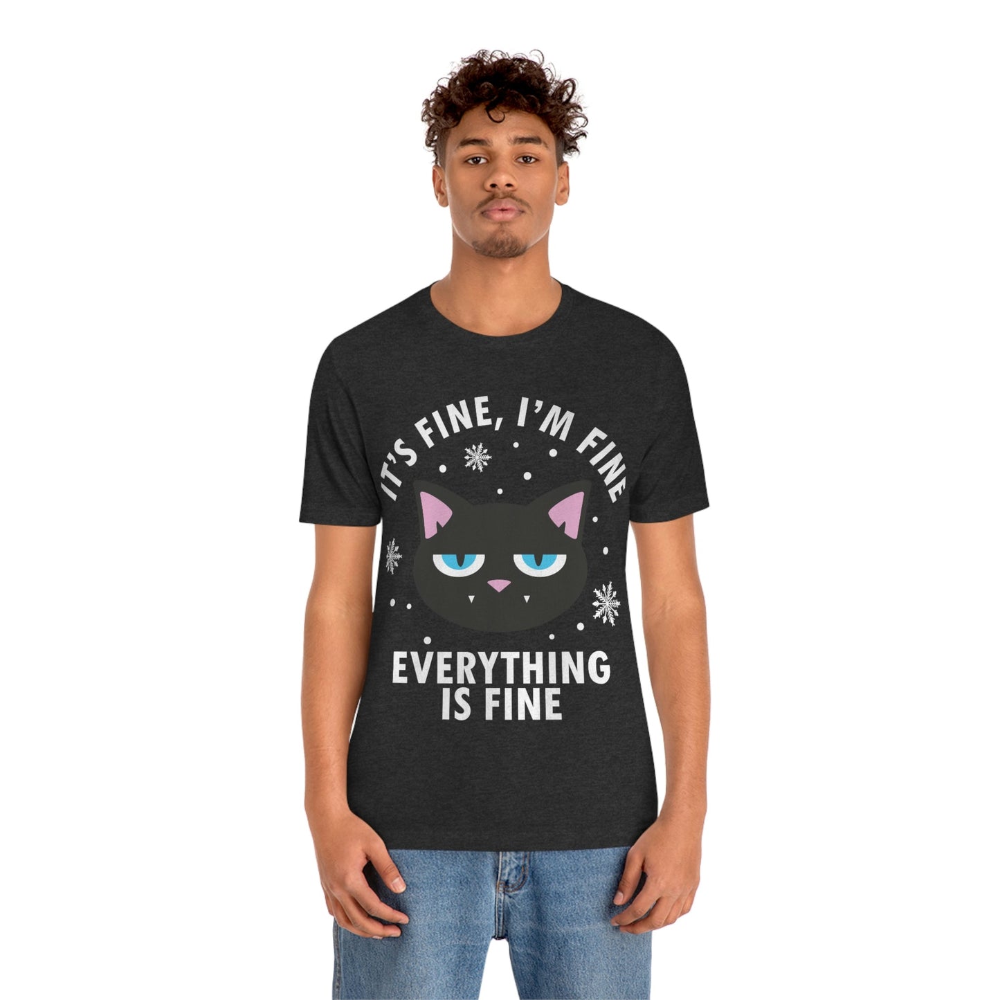 I Am Fine Everything is Fine Funny Cat Meme Quotes Unisex Jersey Short Sleeve T-Shirt Ichaku [Perfect Gifts Selection]