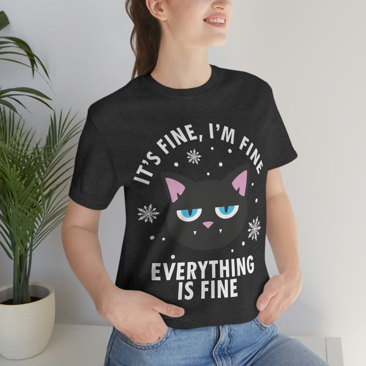 I Am Fine Everything is Fine Funny Cat Meme Quotes Unisex Jersey Short Sleeve T-Shirt Ichaku [Perfect Gifts Selection]