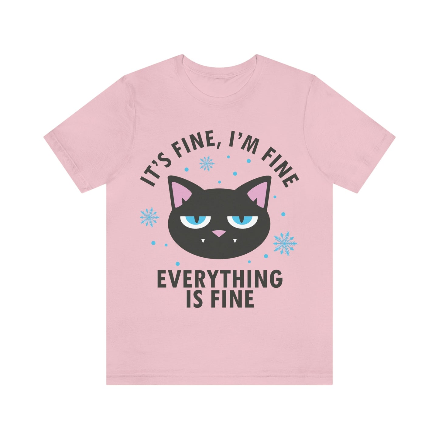 I Am Fine Everything is Fine Funny Cat Meme Quotes Unisex Jersey Short Sleeve T-Shirt Ichaku [Perfect Gifts Selection]