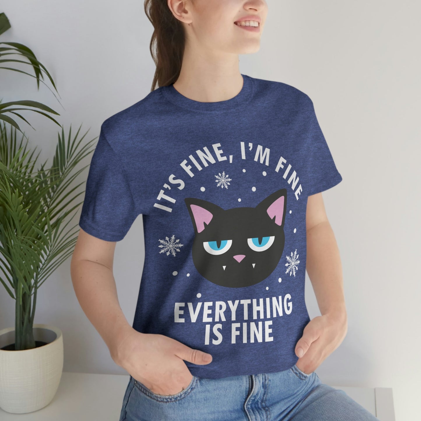 I Am Fine Everything is Fine Funny Cat Meme Quotes Unisex Jersey Short Sleeve T-Shirt Ichaku [Perfect Gifts Selection]