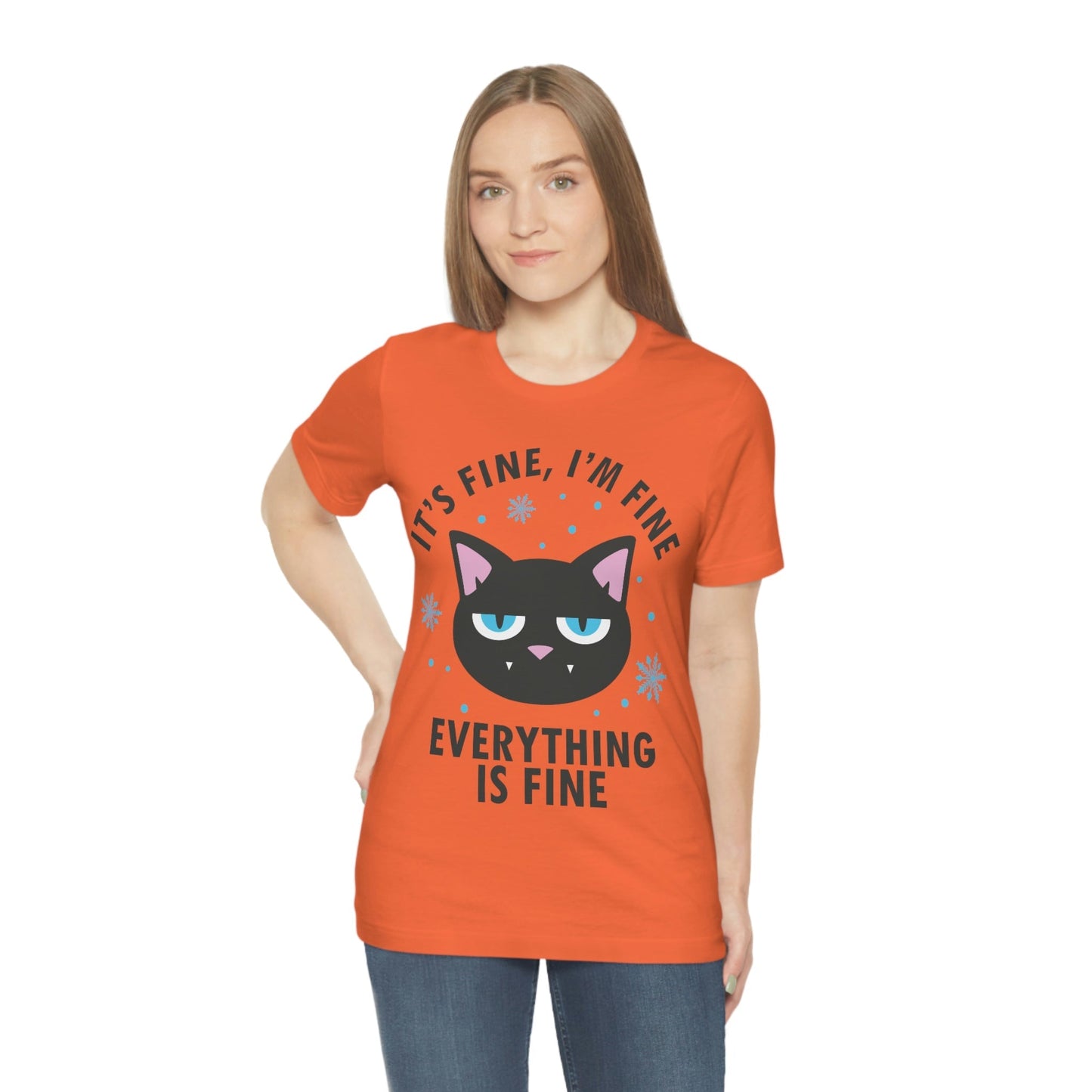 I Am Fine Everything is Fine Funny Cat Meme Quotes Unisex Jersey Short Sleeve T-Shirt Ichaku [Perfect Gifts Selection]