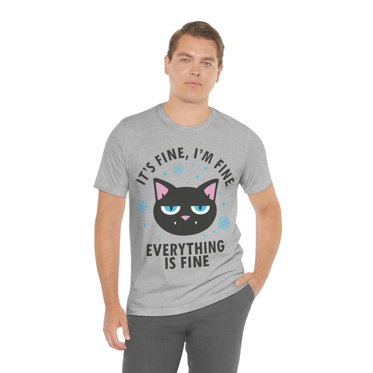 I Am Fine Everything is Fine Funny Cat Meme Quotes Unisex Jersey Short Sleeve T-Shirt Ichaku [Perfect Gifts Selection]