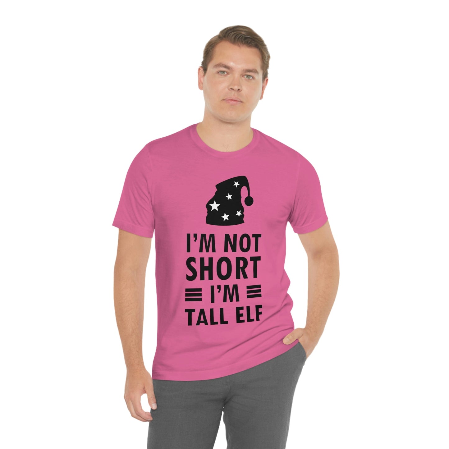 I Am Not Short I Am Tall Elf Self Love Funny Quotes Christmas Unisex Jersey Short Sleeve T-Shirt Ichaku [Perfect Gifts Selection]